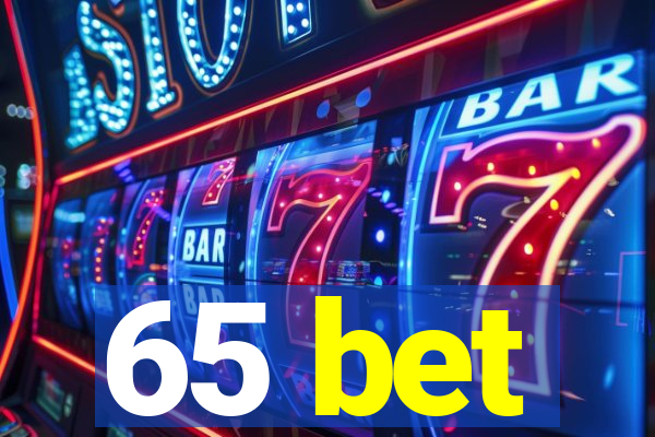 65 bet